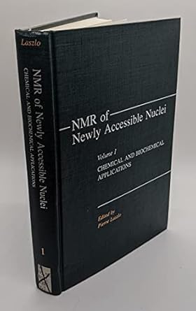 nmr of newly accessible nuclei chemical and biochemical applications part a 001 1st edition pierre laszlo