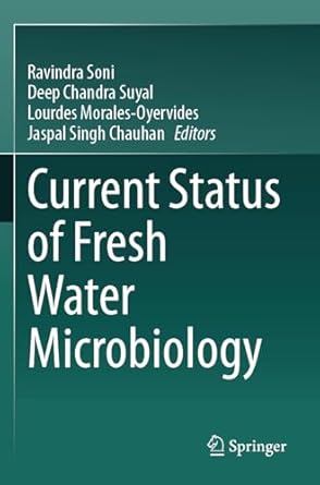 current status of fresh water microbiology 1st edition ravindra soni ,deep chandra suyal ,lourdes morales