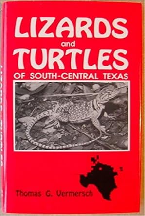 lizards and turtles of south central texas 1st edition thomas g vermersch 0890158428, 978-0890158425