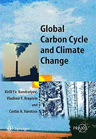 global carbon cycle and climate change 1st edition kirill y ya kondratyev ,vladimir f krapivin 3642056423,