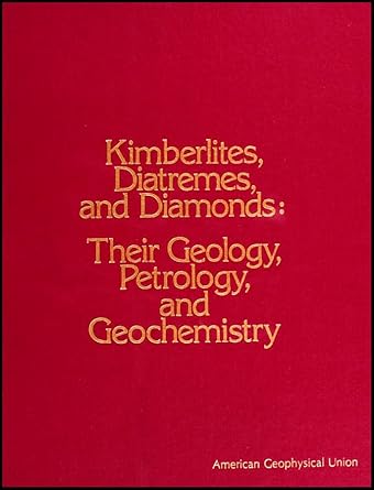 kimberlites diatremes and diamonds their geology petrology and geochemistry 1st edition henry o a meyer ,f r