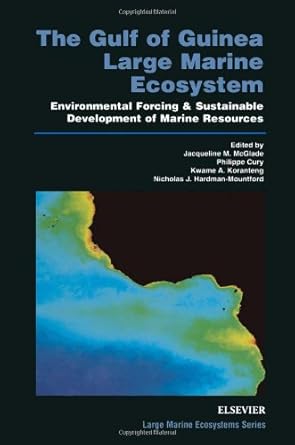 the gulf of guinea large marine ecosystem environmental forcing and sustainable development of marine