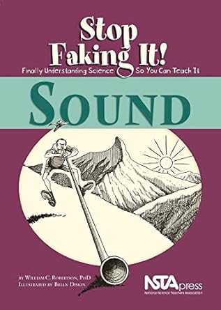 sound stop faking it stop faking it finally understanding science so you can teach it 1st edition william c