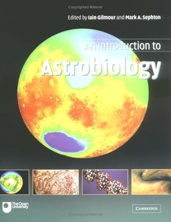 an introduction to astrobiology 1st edition iain gilmour ,mark a sephton 0521837367, 978-0521897877