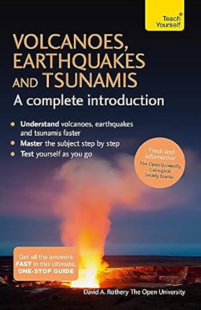 volcanoes earthquakes and tsunamis a complete introduction teach yourself 1st edition david rothery