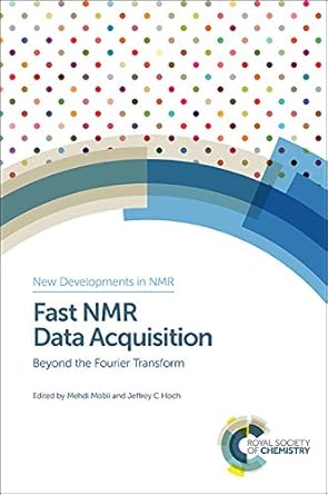 fast nmr data acquisition beyond the fourier transform 1st edition mehdi mobli ,jeffrey c hoch 1849736197,