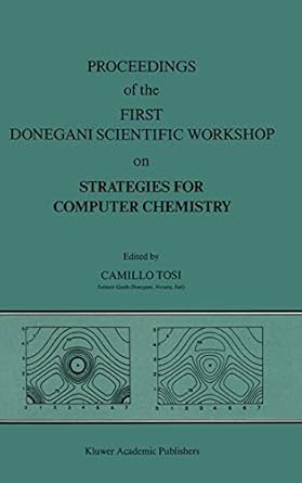 proceedings of the first donegani scientific workshop on strategies for computer chemistry october 12 13 1987
