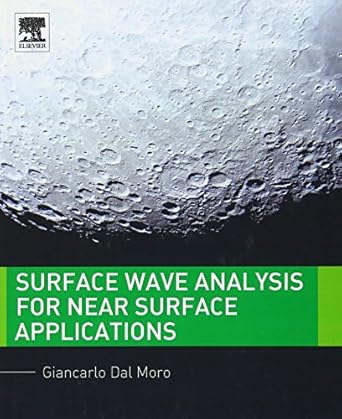 surface wave analysis for near surface applications 1st edition giancarlo dal moro 0128007702, 978-0128007709