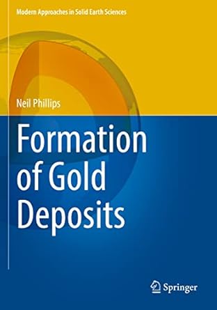 formation of gold deposits 1st edition neil phillips 9811630836, 978-9811630835