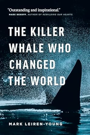 the killer whale who changed the world 1st edition mark leiren young 1771641932, 978-1771641937