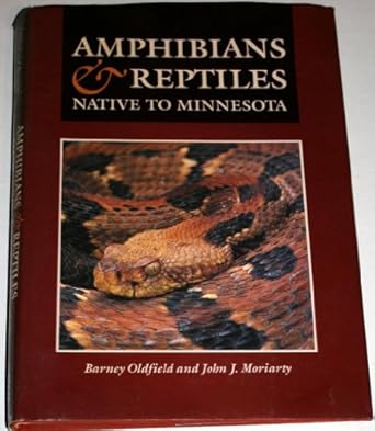 amphibians and reptiles native to minnesota 1st edition barney oldfield ,john j moriarty 0816623848,
