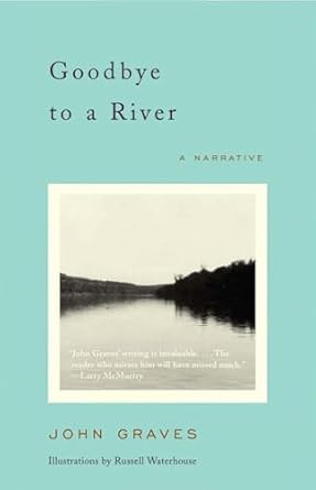 goodbye to a river a narrative 1st edition john graves 0375727787, 978-0375727788