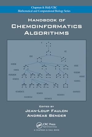 handbook of chemoinformatics algorithms 1st edition jean loup faulon ,andreas bender ,philip k maini ,louis j