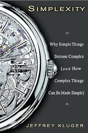 simplexity why simple things become complex 1st edition jeffrey kluger 1401303013, 978-1401303013