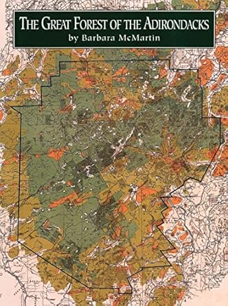 great forest of the adirondacks 1st edition barbara mcmartin 0925168297, 978-0925168290