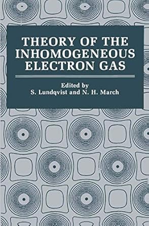 theory of the inhomogeneous electron gas 1st edition stig lundqvist ,norman h march 0306412071, 978-0306412073