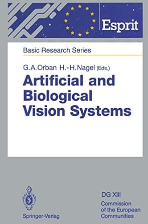 artificial and biological vision systems 1st edition guy a orban hans hellmut nagel 3540560122, 978-3540560128