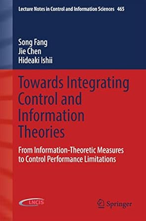 towards integrating control and information theories from information theoretic measures to control