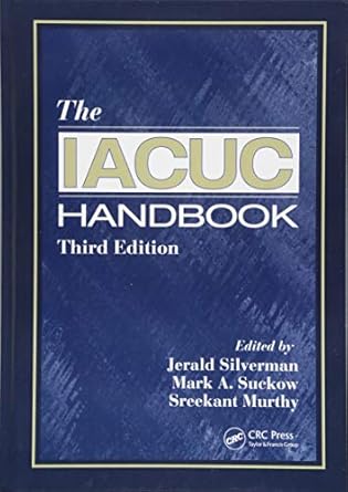the iacuc handbook 1st edition jerald silverman ,mark a suckow ,sreekant murthy 1466555645, 978-1466555648