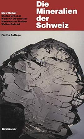 die mineralien der schweiz ein mineralogische fuhrer 1st edition max weibel 3764324651, 978-3764324650