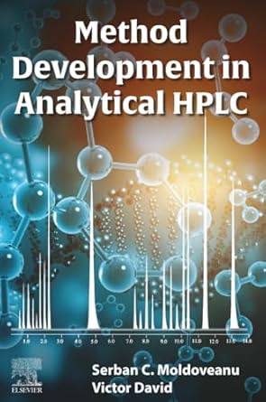 method development in analytical hplc 1st edition serban c moldoveanu ,victor david 0443298491, 978-0443298493