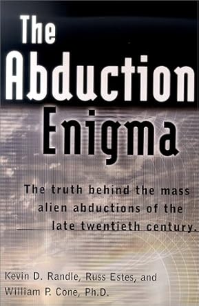 the abduction enigma the truth behind the mass alien abductions of the late twentieth century 1st edition