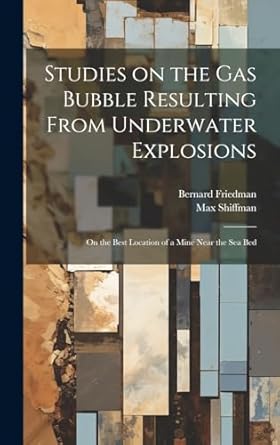 studies on the gas bubble resulting from underwater explosions on the best location of a mine near the sea