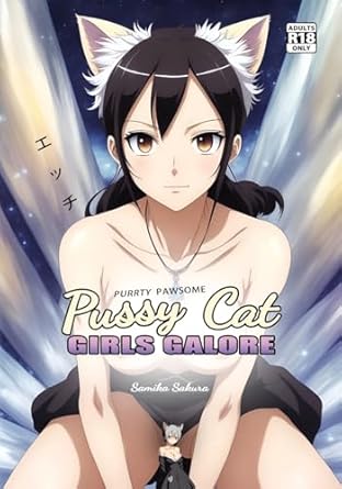 pussy cat girls galore a purrty pawsome ecchi pictorial for adults 18+ 1st edition samika sakura 1763635201,