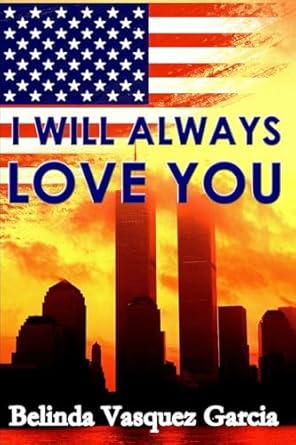 i will always love you 1st edition belinda austin ,belinda vasquez garcia 1493657836, 978-1493657834