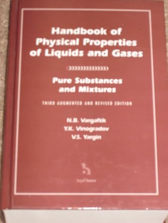 handbook of physical properties of liquids and gases pure substances and mixtures 1st edition n b vargaftik