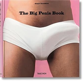 the big penis book 1st edition dian hanson 3836502135, 978-3836502139