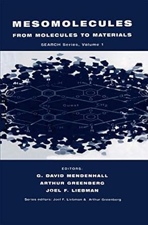 mesomolecules from molecules to materials 1st edition d mendenhall ,joel f liebman ,a greenberg 0412038110,