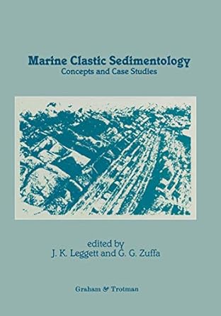 marine clastic sedimentology concepts and case studies 1st edition jeremy k leggett 0860108643, 978-0860108641