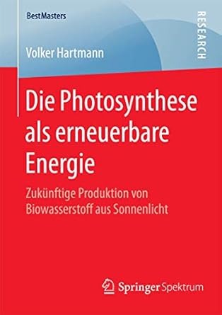 die photosynthese als erneuerbare energie zukunftige produktion von biowasserstoff aus sonnenlicht 1st