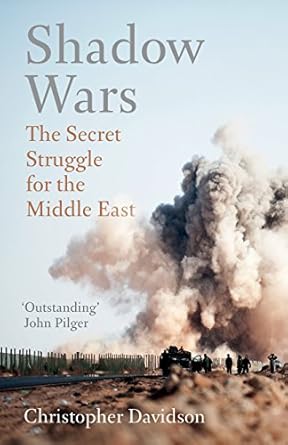 shadow wars the secret struggle for the middle east 1st edition christopher davidson 1786071924,