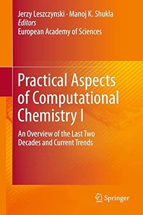 practical aspects of computational chemistry i an overview of the last two decades and current trends 1st