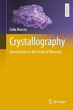 crystallography introduction to the study of minerals 1st edition celia marcos 3030967824, 978-3030967826