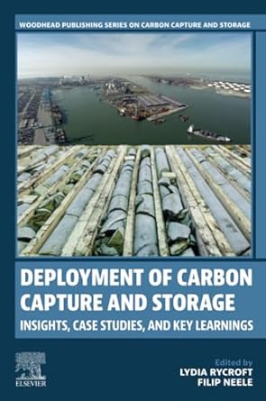 deployment of carbon capture and storage insights case studies and key learnings 1st edition lydia rycroft