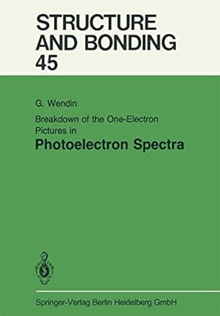 breakdown of the one electron pictures in photoelectron spectra 1st edition g wendin 3662157802,