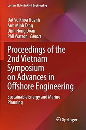 proceedings of the 2nd vietnam symposium on advances in offshore engineering sustainable energy and marine