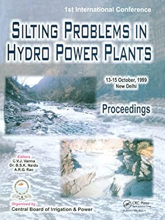 silting problems in hydropowe 1st edition c v j varma ,b s k naidu ,a r g rao 9054107995, 978-9054107996