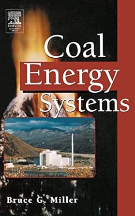 coal energy systems 1st edition bruce g miller 0124974511, 978-0124974517