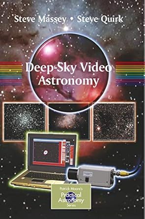 deep sky video astronomy 1st edition steve massey ,steve quirk 0387876111, 978-0387876115