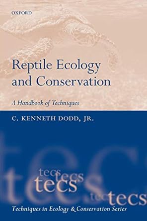 reptile ecology and conservation a handbook of techniques 1st edition c kenneth dodd 0198726147,