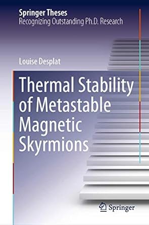 thermal stability of metastable magnetic skyrmions 1st edition louise desplat 3030660257, 978-3030660253