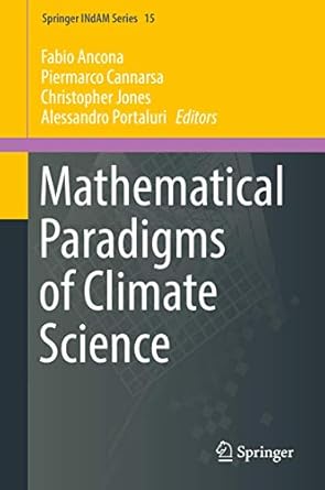 mathematical paradigms of climate science 1st edition fabio ancona ,piermarco cannarsa ,christopher jones