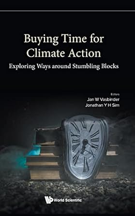 buying time for climate action exploring ways around stumbling blocks 1st edition jonathan y h sim ,jan