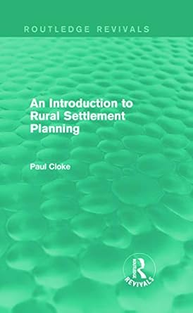 an introduction to rural settlement planning 1st edition paul cloke 0415714478, 978-0415714471