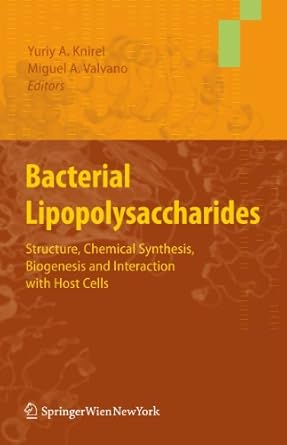 bacterial lipopolysaccharides structure chemical synthesis biogenesis and interaction with host cells 1st