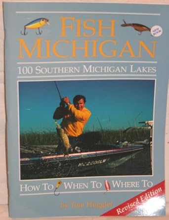 fish michigan one hundred southern michigan lakes 1st edition tom huggler 0923756175, 978-0923756178